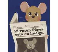 El raton Perez esta en huelga (CUENTO INFANTIL)