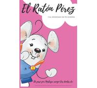 El Ratón Pérez y el inventario de tus dientes: De paso por Málaga recogió los dientes de... (Pink edition)