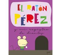 El Ratón Pérez: y mi registro de dientes (Cuidado Dental)