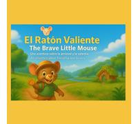 El Ratón Valiente / The Brave Little Mouse