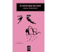 El rayo que no cesa.