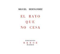 EL RAYO QUE NO CESA: 8 (Colección de ediciones facsimilares de la Academia)