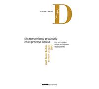 El razonamiento probatorio en el proceso judicial: Un encuentro entre diferentes tradiciones (Filosofía y Derecho)