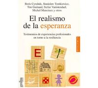 El realismo de la esperanza | Boris Cyrulnik, Michel Manciaux, Stanislaw Tomkiewicz, Stefan Vanisteandel, Timy Otros Guénard