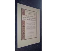 El realismo y el espiritualismo en el arte cristiano. Discurso que el la solemne inauguración del curso 1928-29 de la Academia de Bellas Artes, en la noche del 20 de Octubre 1928, leyó su autor ....