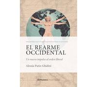 El rearme occidental: Un nuevo impulso al orden liberal (Historia de las dinámicas sociales, culturales y políticas)