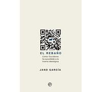 El rebaño: Cómo Occidente ha sucumbido a la tiranía ideológica (Actualidad)