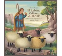 El Rebaño Valiente De David: 5 Historias De Ovejas Heroicas Antes De Dormir (2) (Cuento Bíblico de Animales Para Dormir)