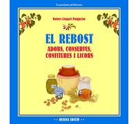 El Rebost: Adobs, conserves, confitures i licors (Altres cuina)