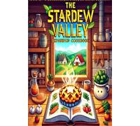 El Recetario de Stardew Valley Expanded: 12 Recetas deliciosas inspiradas en Pelican Town