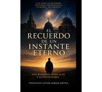 EL RECUERDO DE UN INSTANTE ETERNO
