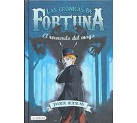 El recuerdo del mago: Las Crónicas de Fortuna 2 (Isla del Tiempo)