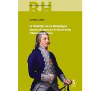 El Redentor de la Monarquía: Anatomía del epistolario de Manuel Godoy y María Luisa de Parma: 23 (Biblioteca Historia Social)