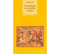 El redescubrimiento de la sensibilidad en el siglo XII: El Amor Cortes y El Ciclo Arturico: 19 (Historia del pensamiento y la cultura)