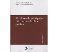 El reformado anticipado en el contrato de obra pública. (ATELIER ADMINISTRATIVO)