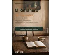 El Refranero de Siempre | Con preguntas para recordar y conversar: Refranes de toda la vida explicados, en letra grande y uno por página | Para ... y centros de día (Historias en Letra Grande)