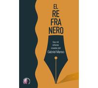 El refranero. Dos mil refranes creados por Gabriel Manso (Narrativa)