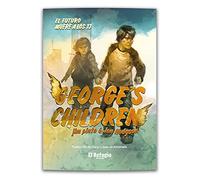 El refugio de Ryhope - George’s Children: el Futuro Muere a los 13 - Juego de rol en Español