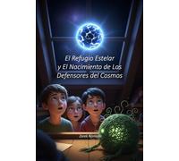 El Refugio Estelar y El Nacimiento de Los Defensores del Cosmos