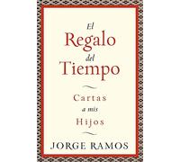 El Regalo del Tiempo: Cartas a mis hijos