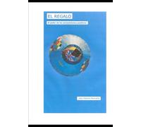 EL REGALO: El poder de los pensamientos positivos