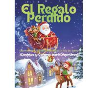 El Regalo Perdido - Una Aventura Navideña para Salvar el Día de Santa