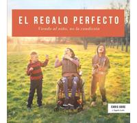 El Regalo Perfecto: Viendo al niño, no la condición