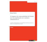 El régimen de responsabilidad del Estado por incumplimiento de contratos administrativos: Contratos administrativos en la República Dominicana: Alcance y límites en la jurisprudencia actual