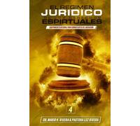 El Régimen Jurídico de las Leyes Espirituales: Volume 4 (Equipamiento Integral Para Combatientes De Liberación)
