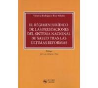 El Régimen Jurídico De Las Prestaciones Del Sistema Nacional De Salud Tras Las Últimas Reformas
