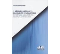 El Régimen Jurídico Del Documento De Voluntades Anticipadas En El Ámbito Estatal Y Autonómico