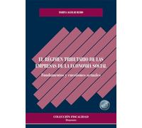 El régimen tributario de las empresas de la economía social. Fundamentos y cuestiones actuales: 45 (Fiscalidad)