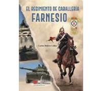 El Regimiento de Caballería Farnesio | Carlos Molero Colina