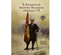 El Régimiento De Infantería Mecanizada "Asturias" Nº 31