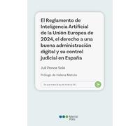 El Reglamento de Inteligencia Artificial de la Unión Europea de 2024, el derecho a una buena administración digital y su control judicial en España (Varios)