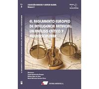 El reglamento europeo de inteligencia artificial: Un análisis crítico y multidisciplinar: 3 (Derecho y Justicia Global)