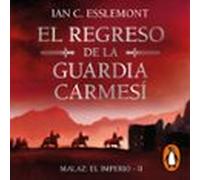el regreso de la guardia carmesí (malaz: el imperio 2) (audiolibro)
