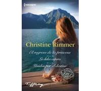 El Regreso De La Princesa - La Dulce Espera - Unidos Por El Destino (e