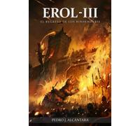 EL REGRESO DE LOS RINHENDURIS: Penúltima entrega de la saga. Un libro que cerrará tramas importantes explotando la evolución de los distintos personajes. (EROL)