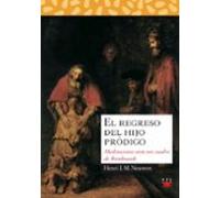 El Regreso Del Hijo Prodigo:meditaciones Ante Un Cuadro De Rembrandt