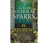 El regreso | Nicholas Sparks, Ana Duque