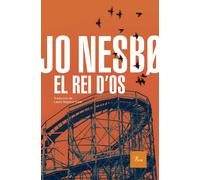 El rei d'Os | Jo Nesbo, Laura Segarra Vidal