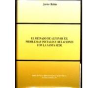 El Reinado De Alfonso Xii: Problemas Iniciales Y Relaciones Con L A Sa