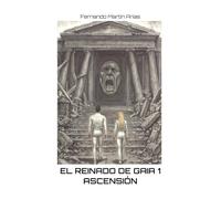 El reinado de Gaia 1: Ascensión
