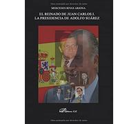 El reinado de Juan Carlos I. La presidencia de Adolfo Suárez. 1976-1981 . (SIN COLECCION)