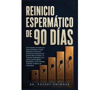 El Reinicio de Esperma de 90 Días: Cómo Duplicar El Conteo de Espermatozoides, Corregir Nadadores Perezosos y Finalmente Embarazarla Sin Sentirse ... ' Bebés Sanos en Menos de 14 Semanas