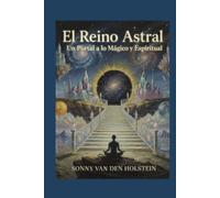 El Reino Astral: Un Portal a lo Mágico y Espiritual