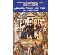 El Reino De Hispania (Siglos VIII-XII): Teoría y prácticas del poder: 380 (Universitaria)