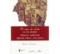 El reino de León en las fuentes islámicas medievales. (siglos II H. / VIII d.C. - VI H. / XII d.C.) (SIN COLECCION)