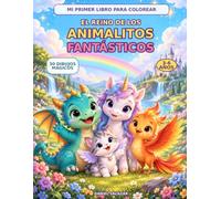 El Reino de los Animalitos Fantásticos: Mi primer libro para colorear